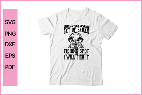 I Have A Very Special Set Of Skill Fishing SVG PNG Craft Cut File SVG SVG Print File 