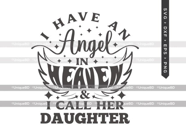 I Have An Angel In Heaven And I Call Her Daughter SVG Cut File | Memorial Svg | Daughter Angel Svg | Angel wings Svg | Loss Of Daughter Svg | Daughter In Heaven Svg | Memorial Quotes Svg SVG ETC Craft 