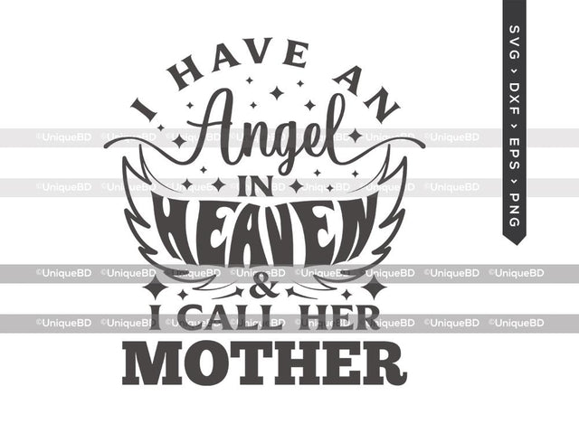 I Have An Angel In Heaven And I Call Her Mother SVG Cut File | Memorial Svg | Mom Angel Svg | Angel wings Svg | Mother Memorial Svg | Loss Of Mother Svg | Memorial Quotes Svg SVG ETC Craft 