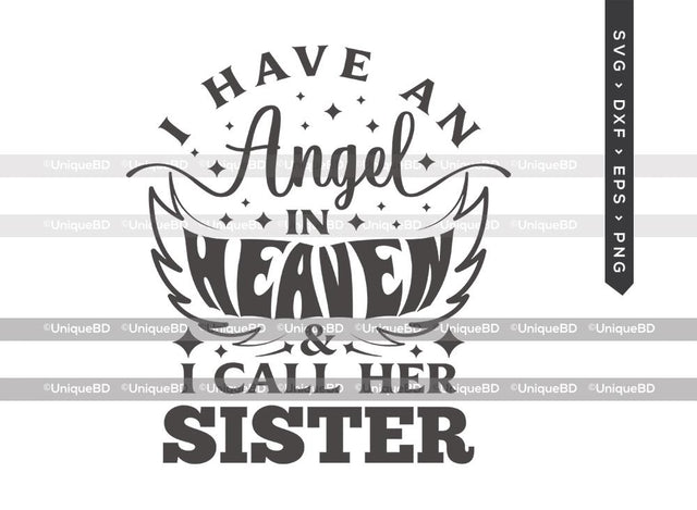 I Have An Angel In Heaven And I Call Her Sister SVG Cut File | Memorial Svg | Sister Angel Svg | Angel wings Svg | Loss Of Sister Svg | Sister In Heaven Svg | Memorial Quotes Svg SVG ETC Craft 