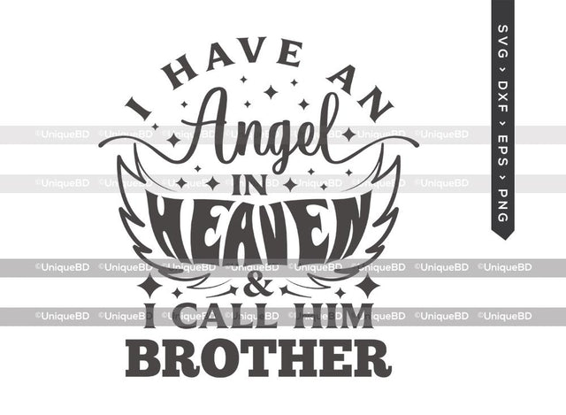 I Have An Angel In Heaven And I Call Him Brother SVG Cut File | Brother Memorial Svg | Brother Angel Svg | Angel wings Svg | Loss Of Brother Svg | Brother In Heaven Svg | Memorial Quotes Svg SVG ETC Craft 