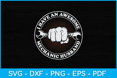 I Have An Awesome Mechanic Husband Svg Design SVG artprintfile 