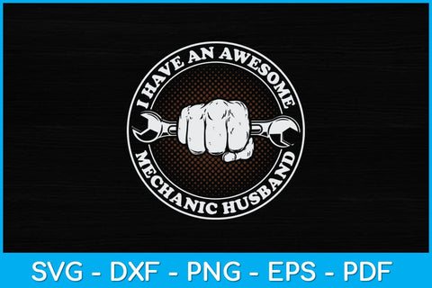I Have An Awesome Mechanic Husband Svg Design SVG artprintfile 