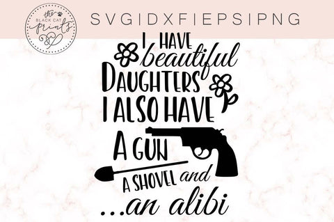 I have beautiful daughters | Funny Father's day cut file SVG TheBlackCatPrints 