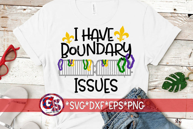 I Have Boundary Issues SVG DXF EPS PNG-Mardi Gras SVG SVG Greedy Stitches 
