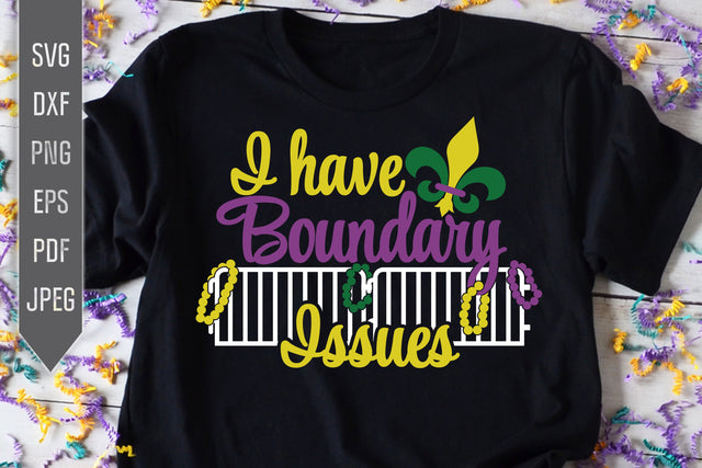 I Have Boundary Issues Svg. Funny Mardi Gras Svg. Fat Tuesday Shirt. Beads Svg. Mardi Gra Shirt For Women. Cricut, Silhouette dxf, eps, png SVG Mint And Beer Creations 