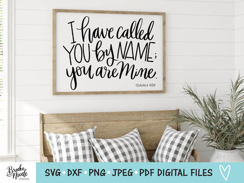 I Have Called You By Name Scripture SVG Cut File | Christian sign SVG | png | jpeg | dxf | Cricut SVG | Silhouette | scripture svg SVG Brooke Nicole Designs 