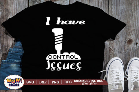 I have control issues svg,funny quotes svg,funny gamer svg,nerd geek svg,gaming svg,video game svg,gamer funny quotes,gift for gamer,gamer shirt svg,gamer svg,files for cricut,svg files,files for silhouette,png design SVG Wowsvgstudio 
