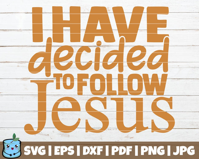 I Have Decided To Follow Jesus SVG MintyMarshmallows 