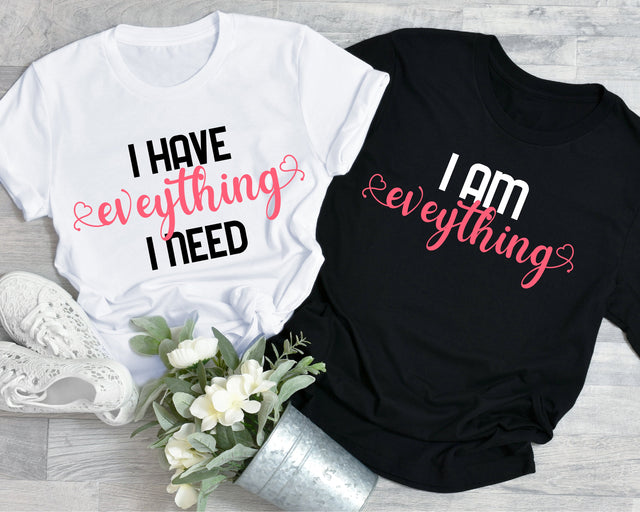 I Have Everything I Need and I Am Everything svg, couple svg, couple gifts, Weddings gifts, love svg, mathing shirt design, png dxf cricut SVG Fauz 