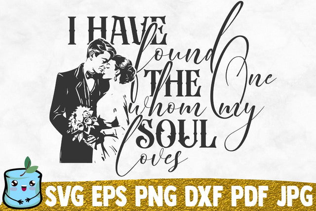 I Have Found The One Whom My Soul Loves SVG MintyMarshmallows 