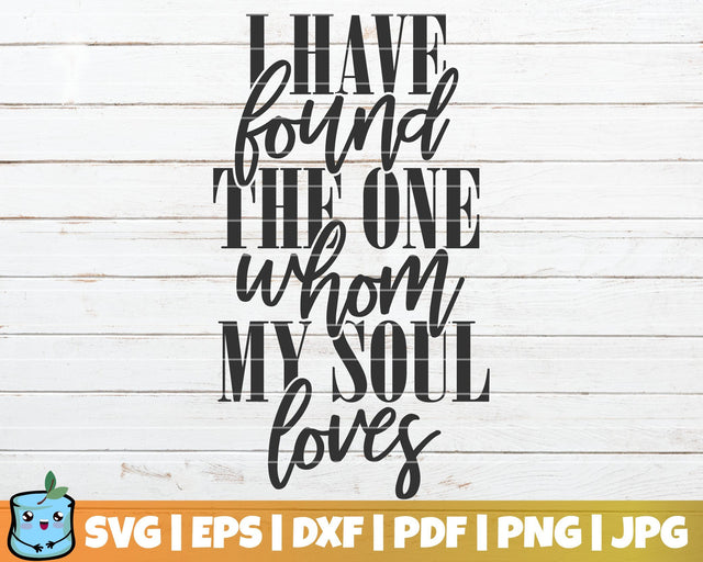 I Have Found The One Whom My Soul Loves SVG MintyMarshmallows 