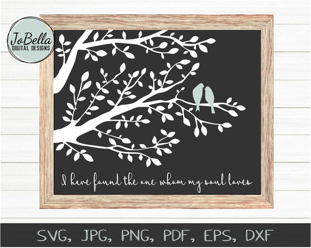 I Have Found The One Whom My Soul Loves With Lovebirds SVG Cut File and Printables SVG JoBella Digital Designs 