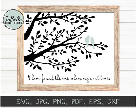 I Have Found The One Whom My Soul Loves With Lovebirds SVG Cut File and Printables SVG JoBella Digital Designs 