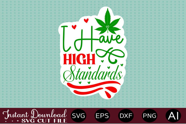 I Have High Standards Sticker Design SVG designmaster24 