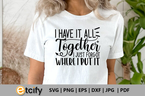 I have it all together i just forgot where i put it SVG SVG etcify 