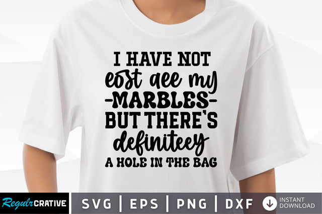 I have not eost aee my marbles but SVG SVG Regulrcrative 