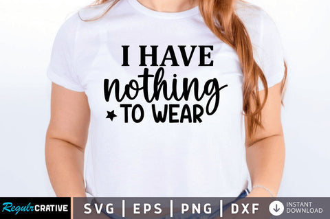 I have nothing to wear SVG SVG Regulrcrative 