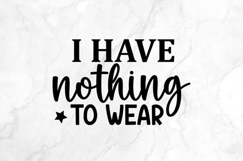 I have nothing to wear SVG - So Fontsy