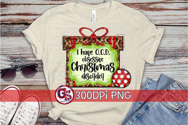 I Have OCD Obsessive Christmas Disorder PNG for Sublimation Sublimation Greedy Stitches 