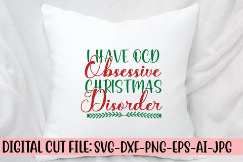 I Have Ocd Obsessive Christmas Disorder SVG Cut File SVG Syaman 