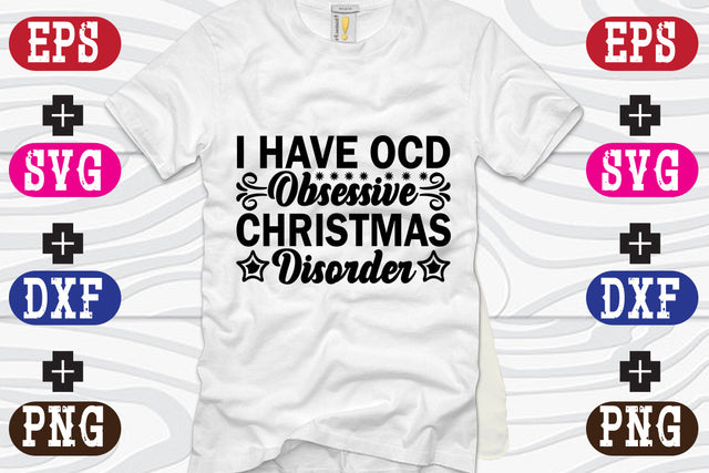 I Have OCD Obsessive Christmas Disorder SVG Nurstore 
