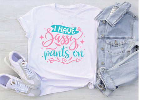 I Have Sassy Pants On SVG SVG Creativeart88 