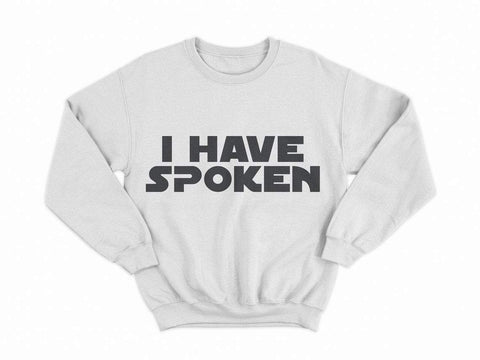 I have spoken svg, I have spoken printable, I have spoken cut file, Funny svg, Fun svg, Funny quotes svg, Silhouette cut file, Cricut file SVG CutLeafSvg 