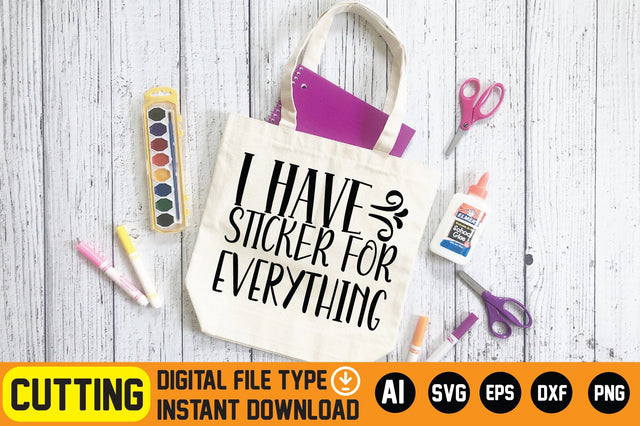 I Have Sticker For Everything SVG CraftlabSvg29 