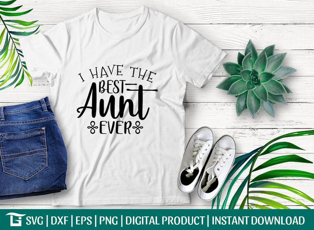 I Have The Best Aunt Ever Svg Cut File, Sibling sets Svg, Girl Onesie Svg, Baby Shower Gift Svg, Tshirt Design, SVG ETC Craft 