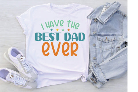 I Have The Best Dad Ever Svg SVG Creativeart88 