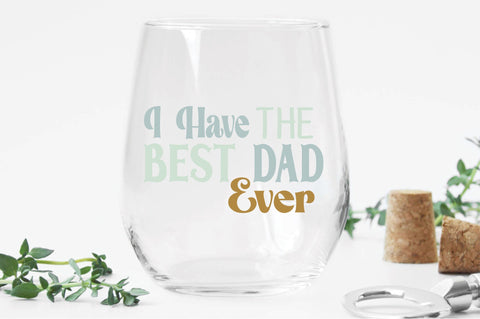 I Have The Best Dad Ever Svg SVG Creativeart88 