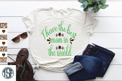 I have the best mom in the world SVG thesvgfactory 