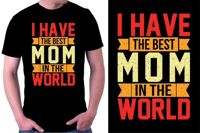 I have the best mom in the world t-shirt SVG SVGista 