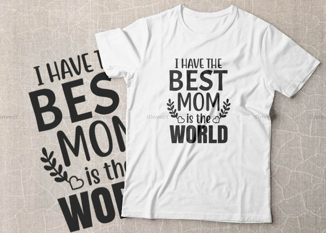 I have the best mom is the world SVG, Mom Svg, Mothers Day T-shirt Design, Happy Mothers Day SVG, Mother's Day Cricut Files, Mom Gift Cameo, Vinyl Designs, Iron On Decals, Cricut cut files, svg, eps, dxf, png SVG Dinvect 