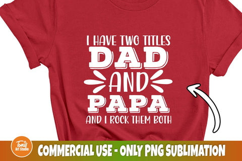 I Have Two Titles Dad And Papa SVG, I Rock Them Both, Dad Svg, Fathers Day Svg, Papa Svg, Dad Sign, Cut Files For Cricut, Silhouette Cameo SVG TonisArtStudio 