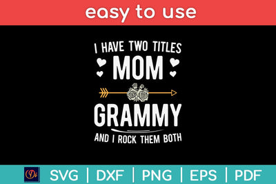 I Have Two Titles Mom And Grammy Mothers Day Svg Cutting File SVG Helal 