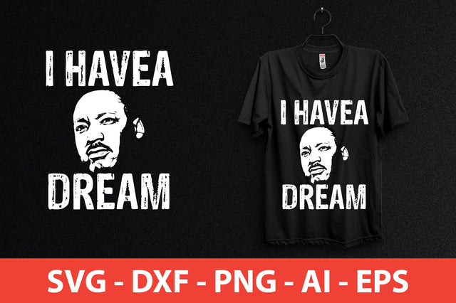 i havea dream shirt SVG shah alam 