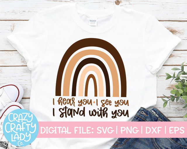 I Hear You, I See You, I Stand with You | Black History Month SVG Cut File SVG Crazy Crafty Lady Co. 