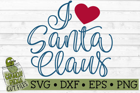 I Heart Santa Claus Christmas SVG Cut File SVG Crunchy Pickle 