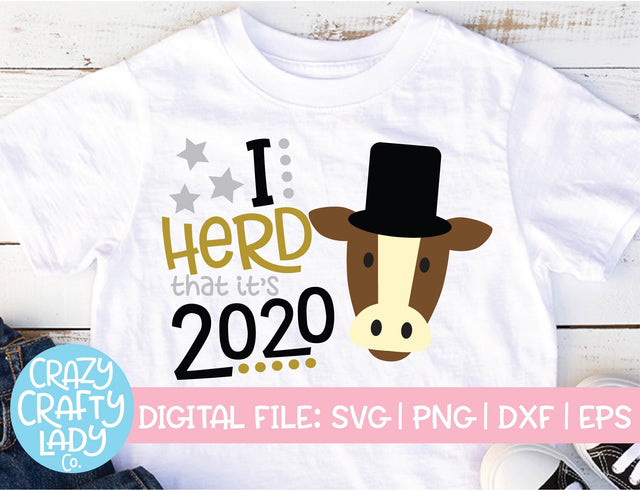 I Herd That It's 2020 | New Year's SVG Cut File SVG Crazy Crafty Lady Co. 