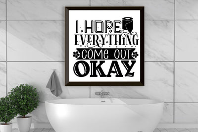 I hope everything come out okay , Bathroom SVG SVG DESIGNISTIC 