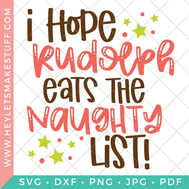 I Hope Rudolph Eats the Naughty List SVG Hey Let's Make Stuff 