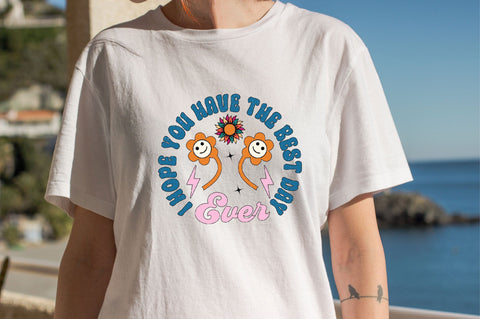 I Hope You Have the Best Day ever Sublimation SVGArt 