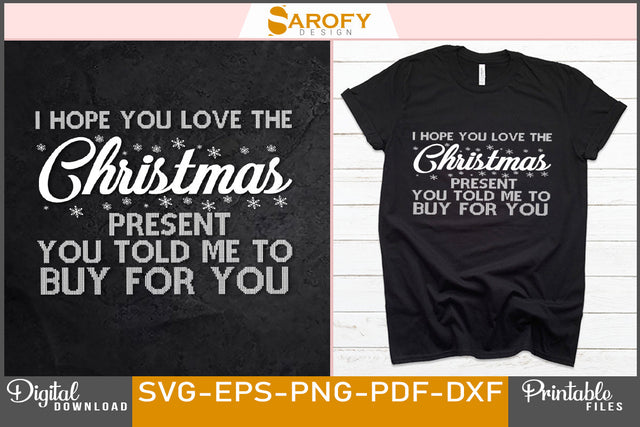 I Hope You Love The Christmas Design SVG File SVG Sarofydesign 