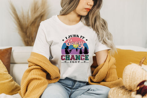 i jerk it every chance i get Sublimation SVGArt 