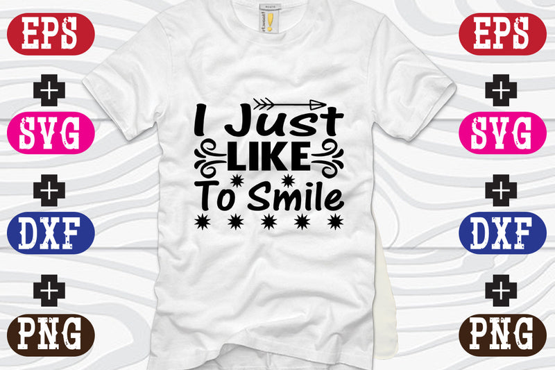 I Just Like To Smile SVG Nurstore 