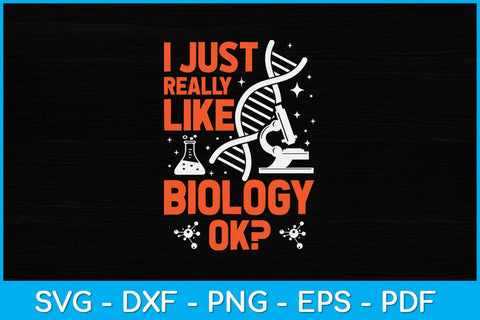 I Just Really Like Biology Teacher Svg Design SVG artprintfile 
