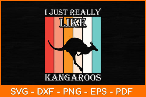 I Just Really Like Kangaroos Svg Cut File SVG artprintfile 