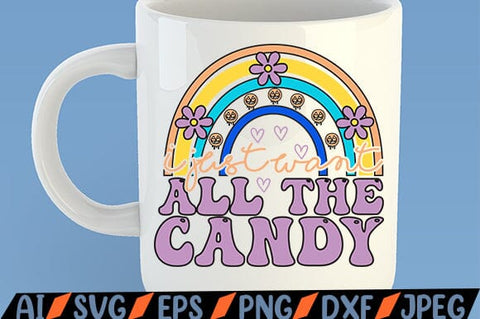 I Just Want All the Candy SVG MStudio 